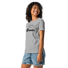 Load image into Gallery viewer, "Hope Dealer" Women's Relaxed T-Shirt