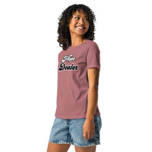 Load image into Gallery viewer, "Hope Dealer" Women's Relaxed T-Shirt