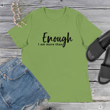 Load image into Gallery viewer, "I Am More Than Enough" Women's Relaxed T-Shirt
