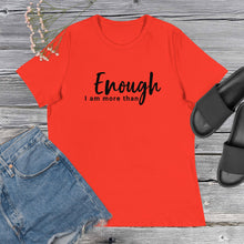 Load image into Gallery viewer, "I Am More Than Enough" Women's Relaxed T-Shirt