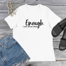 Load image into Gallery viewer, "I Am More Than Enough" Women's Relaxed T-Shirt